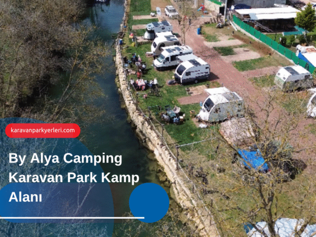 By Alya Camping Karavan Park Kamp Alanı
