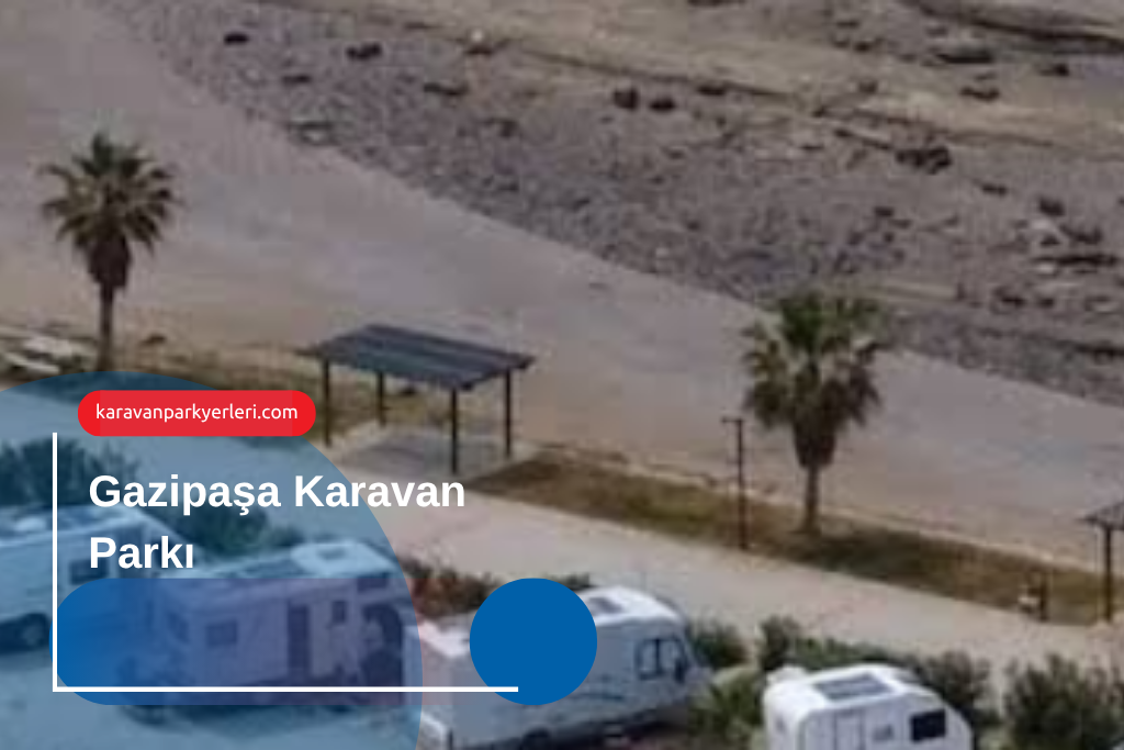 Gazipaşa Karavan Parkı