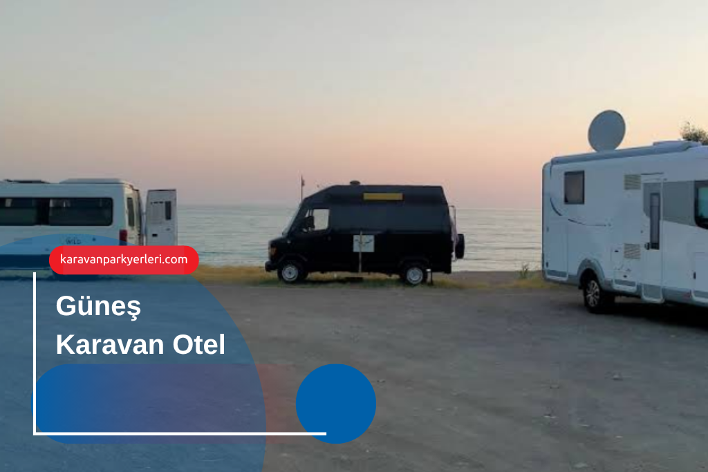 Güneş Karavan Otel