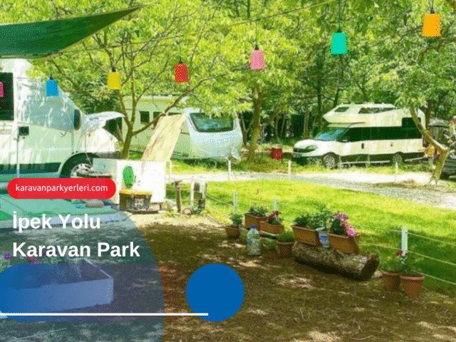 İpek Yolu Karavan Park
