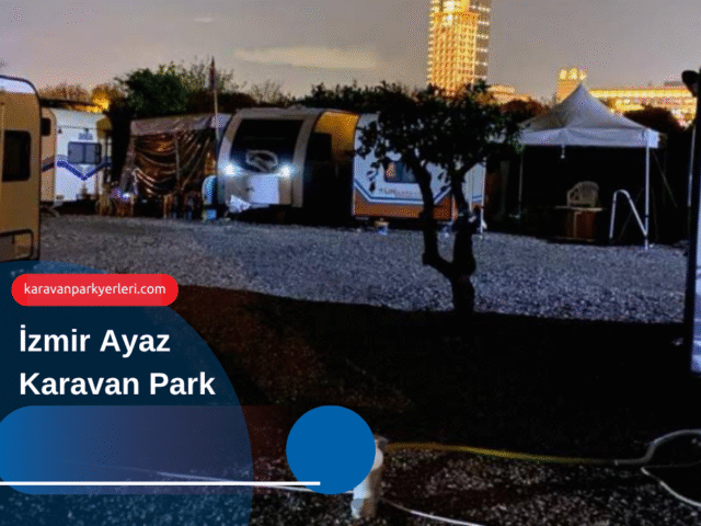 İZMİR AYAZ KARAVAN PARK