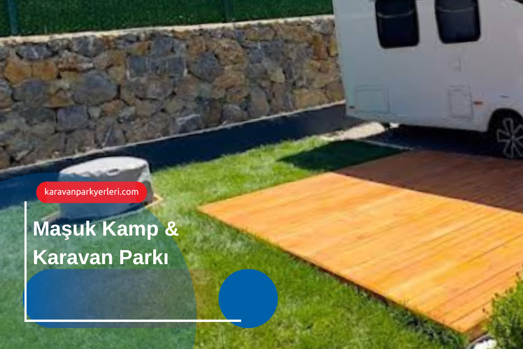 Maşuk Kamp & Karavan Parkı