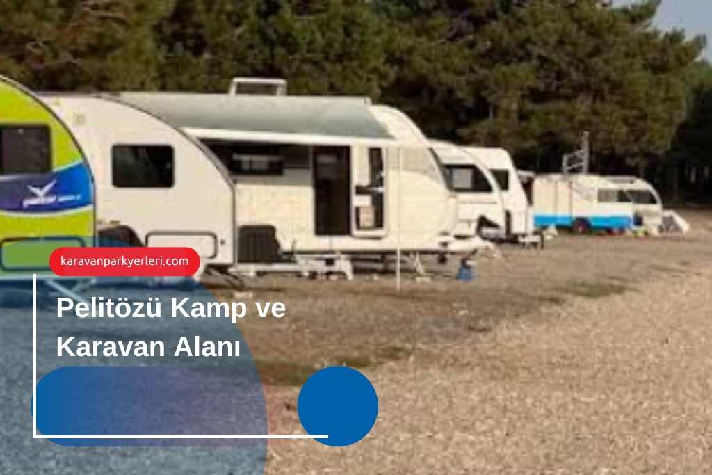 Pelitözü Kamp ve Karavan Alanı